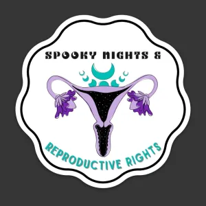 "Spooky Nights & Reproductive Rights" White Vinyl Sticker